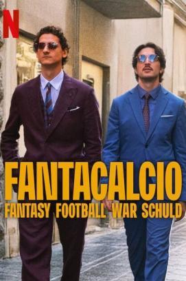 Fantacalcio – Fantasy Football war Schuld